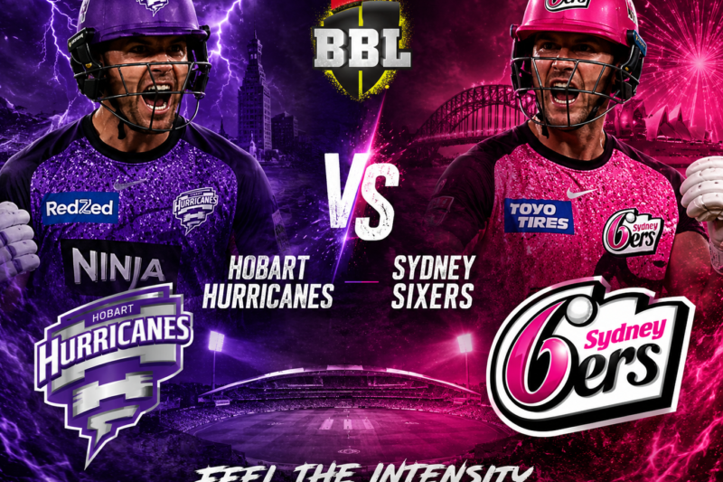 Hobart Hurricanes Vs Sydney Sixers Timeline