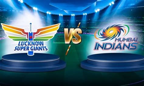 Lucknow Super Giants Vs Mumbai Indians Match Scorecard