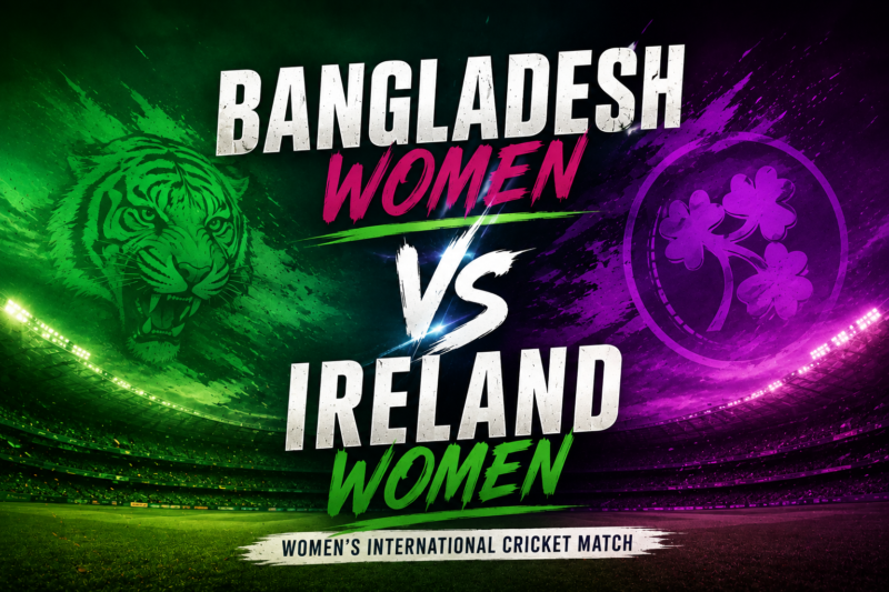Bangladesh Women Vs Ireland Women’s National Cricket Team Match Scorecard 2026 Full Details
